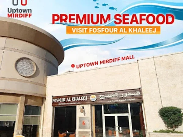Fosfour ALKhaleej for Seafood restaurant- Dubai branch